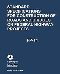 Standard Specifications for Construction of Roads and Bridges on Federal Highway Projects (FP-14)